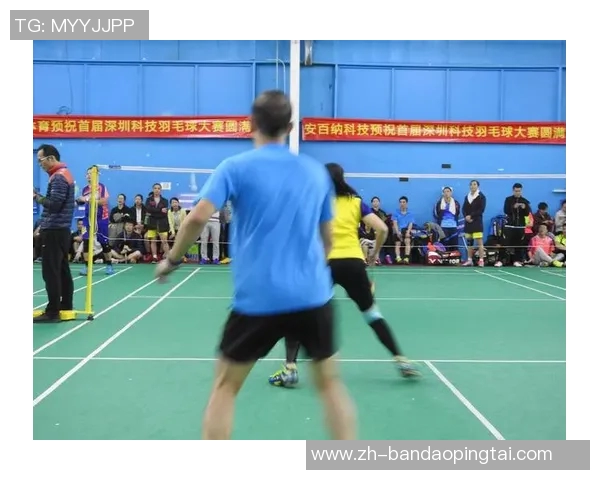 实时新闻深圳羽毛球队灵活性分析与战术创新的深度研究